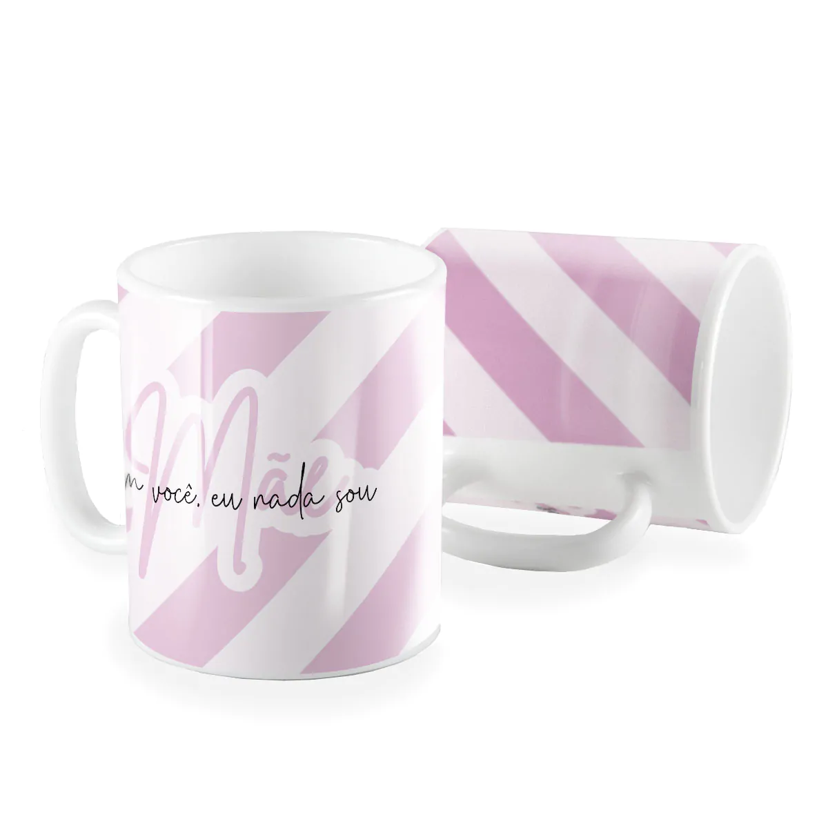 Caneca sem voce eu nao sou nada listrado